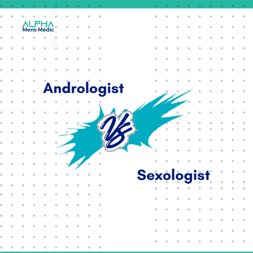 Andrologist Vs Sexologist - When to Consult Whom   