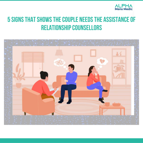5 Signs That Shows the couple needs the assistance of relationship counselors 