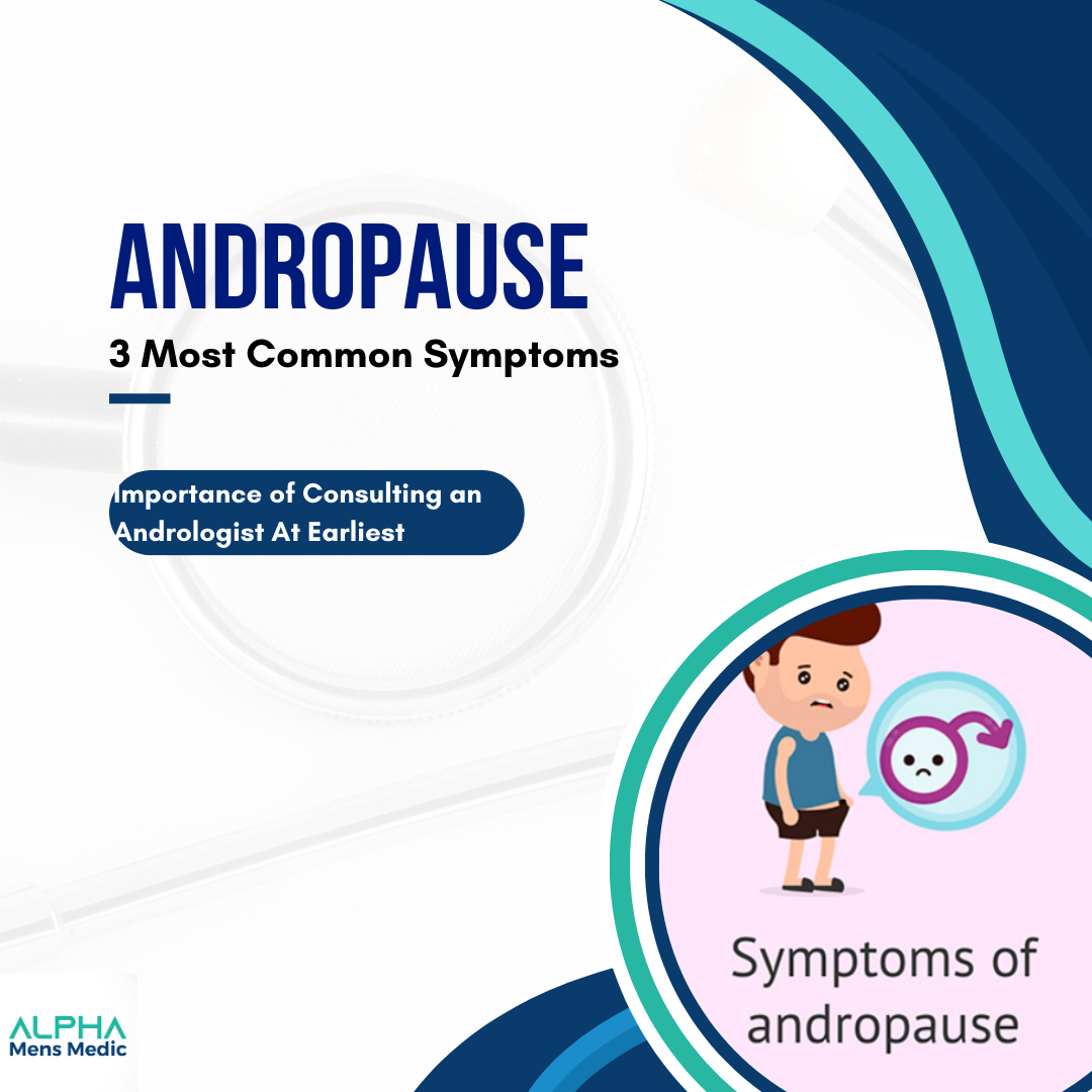 3 Most Common Symptoms of Andropause  